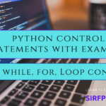 Python control statements with examples(if, while, for, Loop control) python control statements with examples