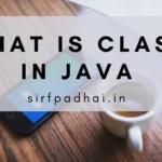 what is a class in java? |Class and Object in Java what is class in java