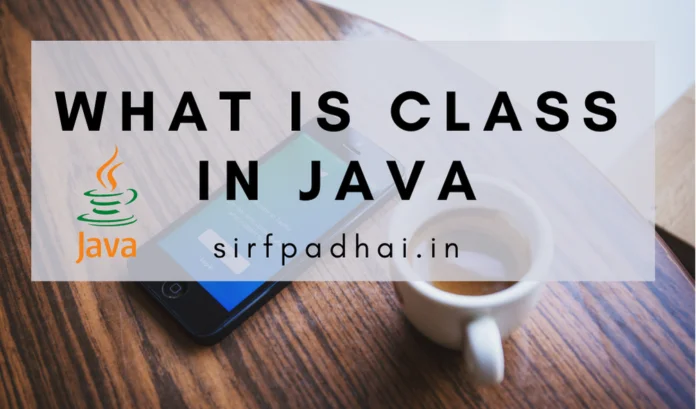 what is class in java