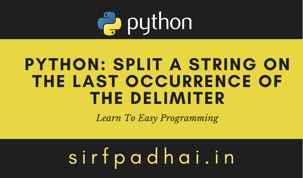 Python Split A String On The Last Occurrence Of The Delimiter Split 