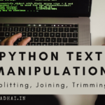 Python Text Manipulation(Splitting)|Python text manipulation tutorial Splitting, Joining, Trimming
