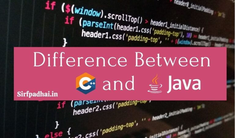 Difference Between C++ and Java » Sirf Padhai