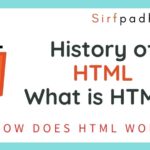 What is HTML?|History of HTML|How Does Html Work How Does Html Work