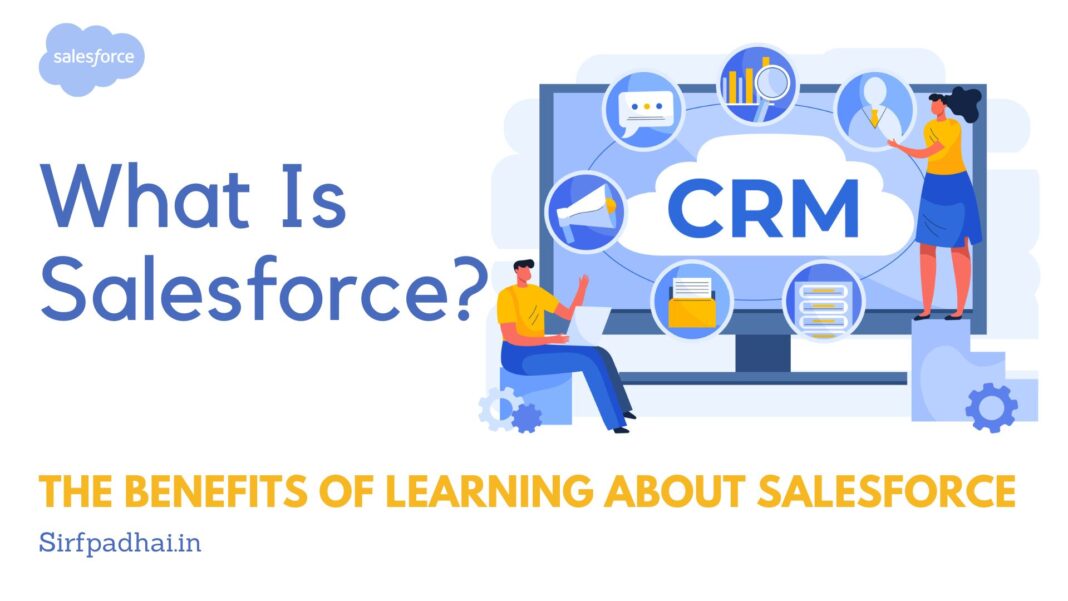 What Is Salesforce? | What is Salesforce CRM » Sirf Padhai