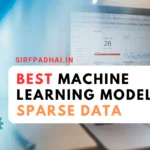 Best machine learning model for sparse data Best machine learning model for sparse data
