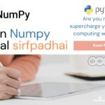 Python Numpy tutorial sirfpadhai Python Numpy Tutorial sirfpadhai