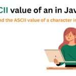ASCII value of an in Java How to find the ASCII value of a character in Java?