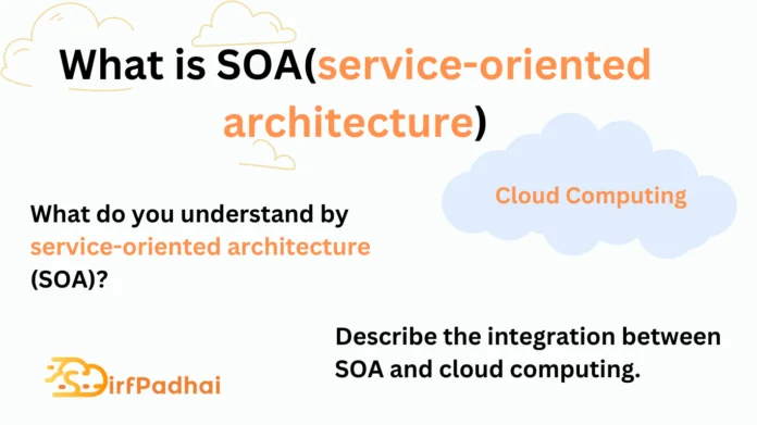 What is SOA(service-oriented architecture)