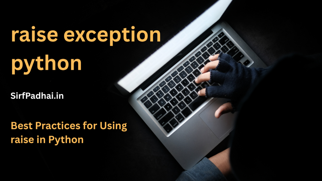 raise exception python - Sirfpadhai » Sirf Padhai